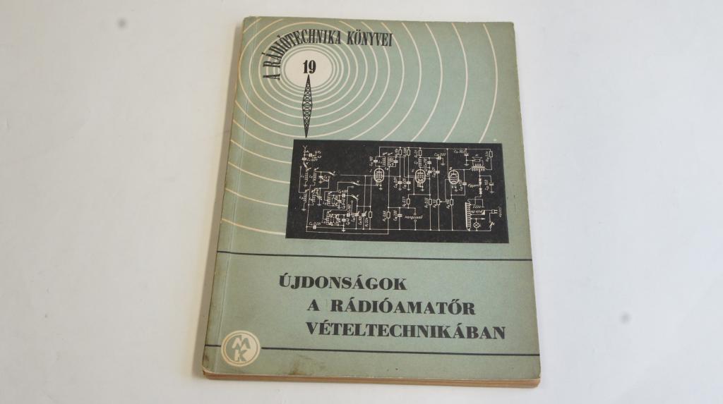Újdonságok a rádióamatőr vételtechnikában ; Műszaki Könyvkiadó  1957.