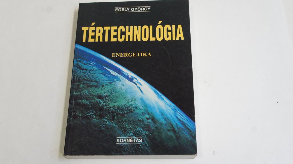 Egely György: Tértechnológia Energetika ; Kornétás Kiadó 1998.