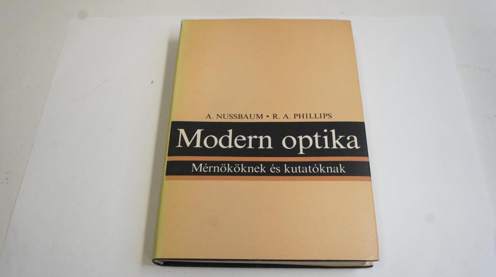 A.Nussbaum-R.A.Phillips: Modern optika ; Műszaki Könyvkiadó 1982.