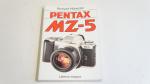 Richard Hünecke: Pentax MZ-5 ; Laterna Magica Kiadó 1996.