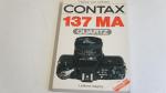 Heinz von Lichem: Contax 137 MA Quartz ; Laterna Magica Kiadó 1983.