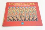 Mágikus szemek - Képillúziók 3 dimenzióban ; GEO Média 1993.