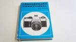 Roger Rössing: Fényképezés Prakticával ; Műszaki Könyvkiadó 1979.