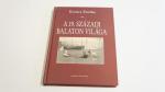 Kovács Emőke: A 19. századi Balaton világa ; Széphalom Könyvműhely 2007.