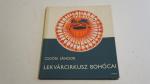 Csoóri Sándor: Lekvárcirkusz bohócai ; Móra Könyvkiadó 1977.