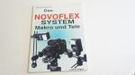 Richard Hünecke: Das Novoflex System Makro und Tele , Laterna Magica 1994.