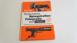 Dieter Gabler: Vollendete Spiegelreflex-Fotografie mit Novoflex ; Novoflex 1978.