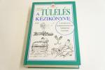Gerhard Buzek: A túlélés kézikönyve ; SubRosa Kiadó 1995.