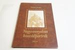Plohn József: Negyvennyolcas honvédportrék ; Zrínyi Kiadó1992.