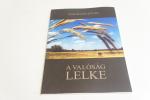 Vencsellei István: A valóság lelke ; Debrecen 2014.