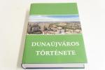 Dunaújváros története ; Dunaújváros 2000.