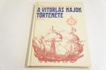 Stefan Gulás-Dusan Lesnicky: A vitorlás hajók története ; Madách Kiadó 1979.