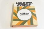 Moldova György: Az Őeség panasza ; Magvető Kiadó 1987.