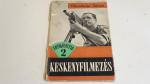 Vásárhelyi István: Keskenyfilmezés ; Műszaki Könyvkiadó  1958.
