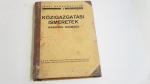 Közigazgatási ismeretek iparosok számára ; Ipari Tanfolyamok Országos Vezetősége cca.: 1937.