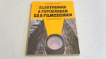 Manfred Horst: Elektronika a fotózásban és a filmezésben ; Műszaki Könyvkiadó 1985