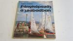 Tokaji András: Fényképezés a szabadban ; Műszaki könyvkiadó 1977.