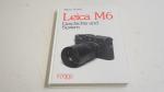 Alfons Dcholz: Leica M6 Geschichte und System ; Knapp Kiadó 1991.
