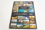 Győri Lajos: Utazás a világ körül 2005. Fotóügynökség Kft.