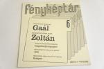 Gaál Zoltán: Fényképtár 6 ; Intera Könyvkiadó 1997.