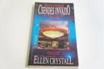 Ellen Crystall: Csendes invázió ; Édesvíz kaidó 1992.