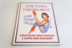 Jane Fonda: A karcsúság bibliája ; LAP-ICS könyvkiadó 1995.