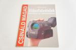 Walter Schild: Videofelvételek készítése és utómunkálatai ; Cser Kiadó1998.