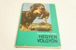 Homoki-Nagy István: Hegyen völgyön ; Pannonia Kiadó 1966.