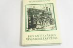 Stemmer Ödön: Egy antikvárius visszaemlékezései ; Szépirodalmi Könyvkiadó 1985.