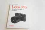 Alfons Scholz: Leica M6 Geschichte und System ; Knapp Kiadó 1991.