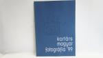 Kortárs magyar fotográfia '99 kiállítási prospektus Pécs